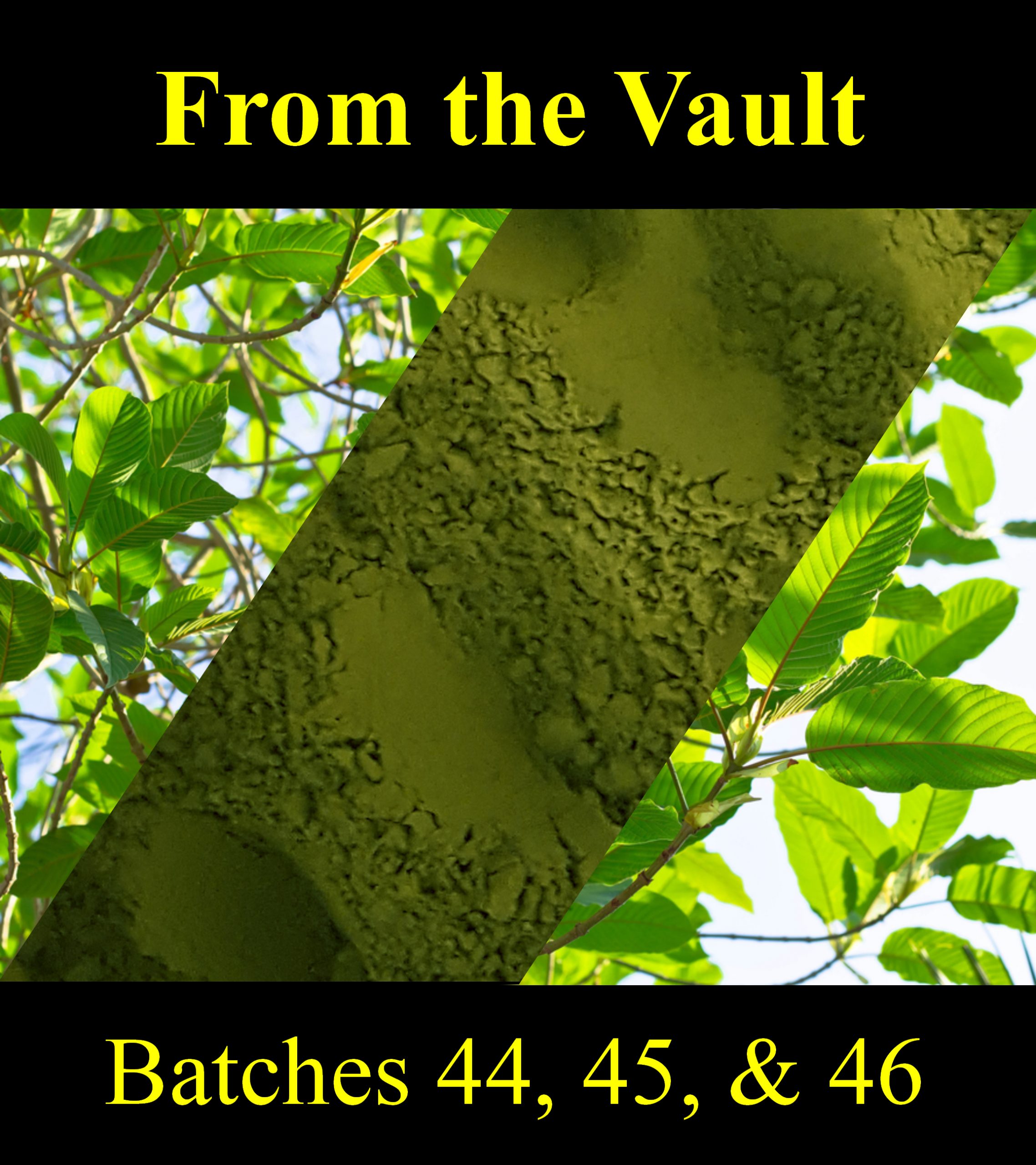 From the Vault - Batches 44, 45, 46